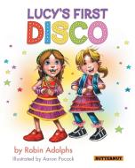 Lucy's First Disco di Robin Adolphs edito da Butternut Books