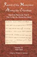 Records Of The Moravians Among The Cherokees edito da Cherokee Heritage Press