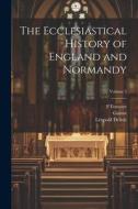 The Ecclesiastical History of England and Normandy; Volume 2 di Ordericus Vitalis, Vitalis Ordericus, Thomas Forester edito da LEGARE STREET PR