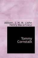 Tommy Cornstalk di J H M edito da Bibliolife