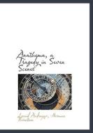 Anathema, A Tragedy In Seven Scenes di Leonid Nikolayevich Andreyev, Herman Bernstein edito da Bibliolife