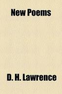 New Poems di D. H. Lawrence edito da General Books Llc