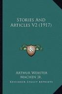 Stories and Articles V2 (1917) edito da Kessinger Publishing