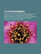 Tv-programmer: Britain's Got Talent, Got di Kilde Wikipedia edito da Books LLC, Wiki Series