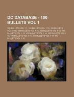 Dc Database - 100 Bullets Vol 1: 100 Bul di Source Wikia edito da Books LLC, Wiki Series