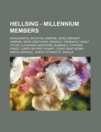 Hellsing - Millennium Members: Antagonis di Source Wikia edito da Books LLC, Wiki Series