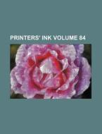 Printers' Ink Volume 84 di Books Group edito da Rarebooksclub.com