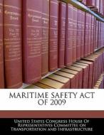 Maritime Safety Act Of 2009 edito da Bibliogov