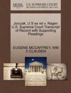 Jorczak, U S Ex Rel V. Ragen U.s. Supreme Court Transcript Of Record With Supporting Pleadings di Eugene McCaffrey, Wm C Clausen edito da Gale, U.s. Supreme Court Records