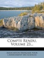 Compte Rendu, Volume 23... edito da Nabu Press