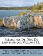 Memoires De Duc De Saint-simon, Volume 13... di Adolphe Cheruel, Adolphe Regnier edito da Nabu Press