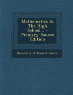 Mathematics in the High School... - Primary Source Edition edito da Nabu Press