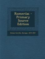 Romerias - Primary Source Edition di Enrique Gomez Carrillo edito da Nabu Press