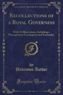 Recollections Of A Royal Governess di Unknown Author edito da Forgotten Books