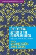 The External Action of the European Union edito da Macmillan Education UK