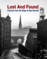 Lost And Found di Alan Burnett edito da Blurb