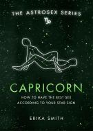 Astrosex: Capricorn di Erika W. Smith edito da Orion Publishing Co