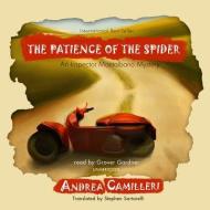 The Patience of the Spider: An Inspector Montalbano Mystery di Andrea Camilleri edito da Blackstone Audiobooks