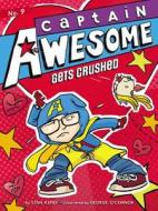 Captain Awesome Gets Crushed di Stan Kirby edito da LITTLE SIMON MERCHANDISE