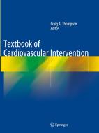 Textbook of Cardiovascular Intervention edito da Springer London Ltd