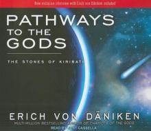 Pathways to the Gods: The Stones of Kiribati di Erich Von Daniken edito da Tantor Media Inc