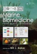 Marine Biomedicine di Bill J. Baker edito da CRC Press