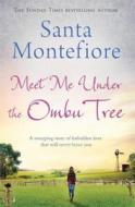 Meet Me Under the Ombu Tree di Santa Montefiore edito da Simon & Schuster Ltd