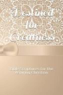 Destined for Greatness: Bible Scriptures for the Aspiring Christian di Shundreka Kajuana Fuller edito da Createspace