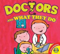 Doctors and What They Do di Liesbet Slegers edito da AV2 FICTION READALONG