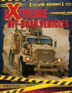 Extreme Off-Road Vehicles di Ian F. Mahaney edito da PowerKids Press