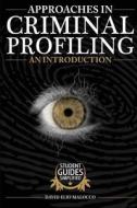 Approaches in Criminal Profiling: An Introduction di MR David Elio Malocco edito da Createspace