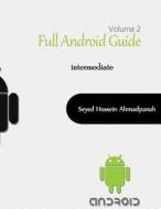 Full Android Guide: Intermediate di Seyed Hossein Ahmadpanah edito da Createspace