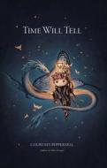 Time Will Tell di Courtney Peppernell edito da ANDREWS MCMEEL PUB