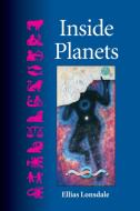 Inside Planets di Ellias Lonsdale edito da North Atlantic Books,u.s.