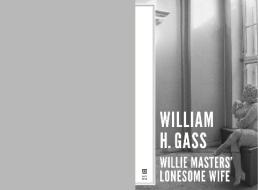 Willie Masters' Lonesome Wife di William H. Gass edito da DALKEY ARCHIVE PR