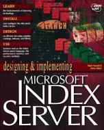 Designing and Implementing Index Server di Drew Kittel, Mark Swank edito da Sams