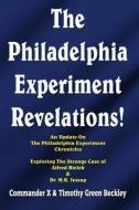 The Philadelphia Experiment Revelations!: An Update on The Philadelphia Experiment Chronicles - Exploring The Strange Ca di Commander X, Timothy Green Beckley edito da LIGHTNING SOURCE INC