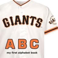 San Francisco Giants ABC di Brad M. Epstein edito da Michaelson Entertainment