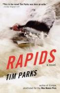 Rapids di Tim Parks edito da Arcade Publishing