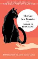 The Cat Saw Murder: A Rachel Murdock Mystery di Dolores Hitchens edito da AMER MYSTERY CLASSICS