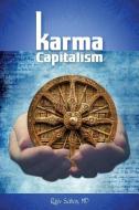 Karma Capitalism di MD Rajiv Sahay edito da FASTPENCIL