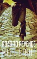 Road to Revenge di Mell Eight edito da LESS THAN THREE PR