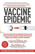 Vaccine Epidemic di Louise Kuo Habakus edito da Skyhorse Publishing