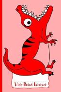 Red Hungry Dinosaur Wide Ruled Notebook di Kidsspace edito da LIGHTNING SOURCE INC