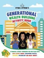 Kyng & Kyren's Generational Wealth Building Activity Book di Kyren Gibson edito da COLUMBIA GLOBAL REPORTS