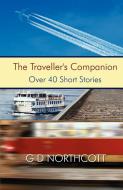 The Traveller's Companion di G. D. Northcott edito da New Generation Publishing