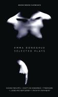 Emma Donoghue di Emma Donoghue edito da Oberon Books Ltd
