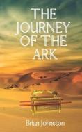 The Journey of the Ark di Brian Johnston edito da DODO PR