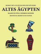 Malbuch für 4-5 jährige Kinder (Altes Ägypten): Dieses Buch enthält 40 stressfreie Farbseiten, mit denen die Frustration di Geert Müller edito da ACADEMY FOR FUTURE SCIENC