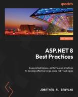 ASP.NET 8 Best Practices di Jonathan R Danylko edito da PACKT PUB